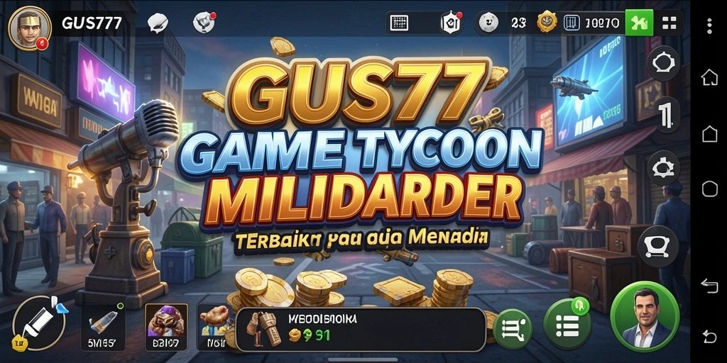 Tampilan gameplay GUS77 yang menampilkan strategi bisnis seru.